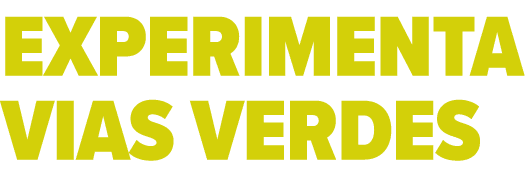 Experimenta Vias Verdes 