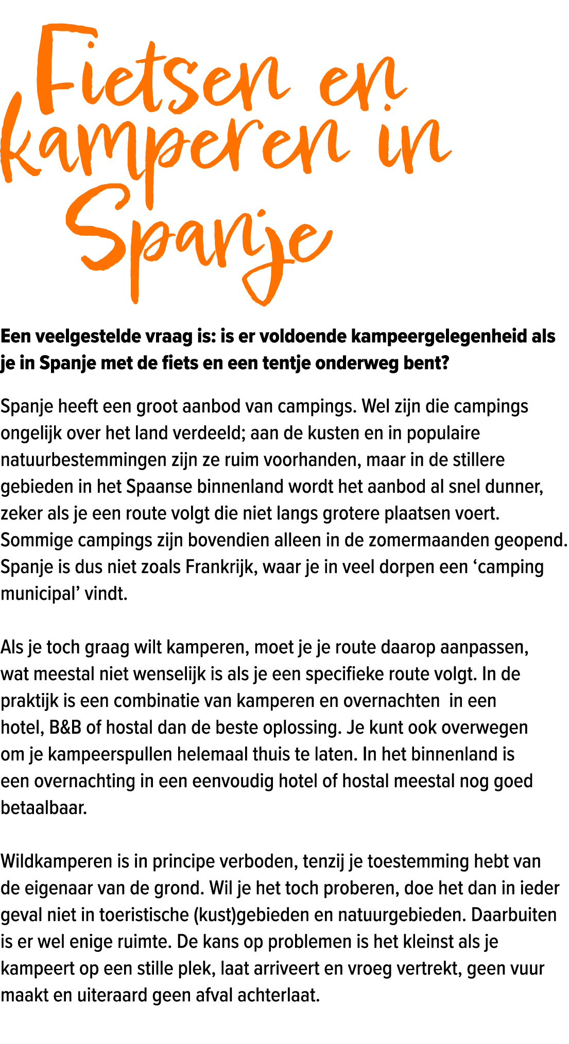  Fietsen en kamperen in Spanje Een veelgestelde vraag is: is er voldoende kampeergelegenheid als je in Spanje met de ...